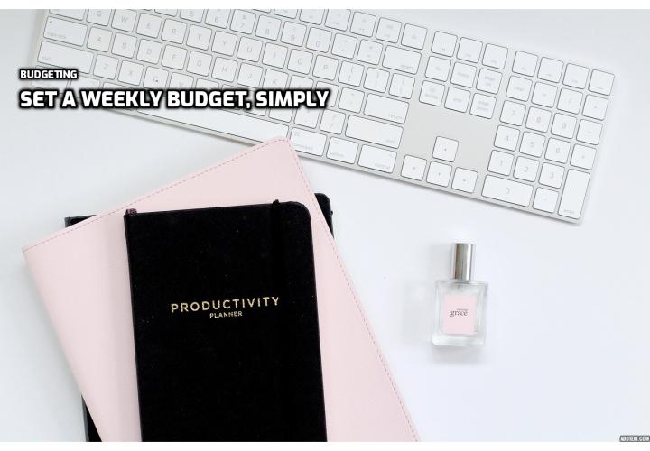 Planner, keyboard and notebook on a white desk with headline Set a Weekly Budget, Simply
