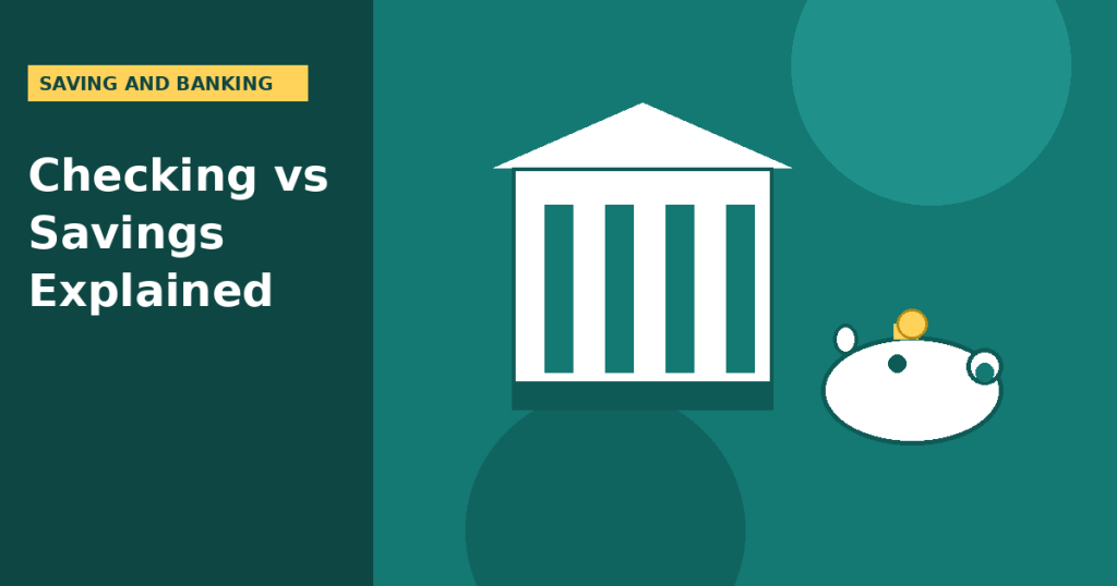 What Is the Difference Between a Checking and a Savings Account?