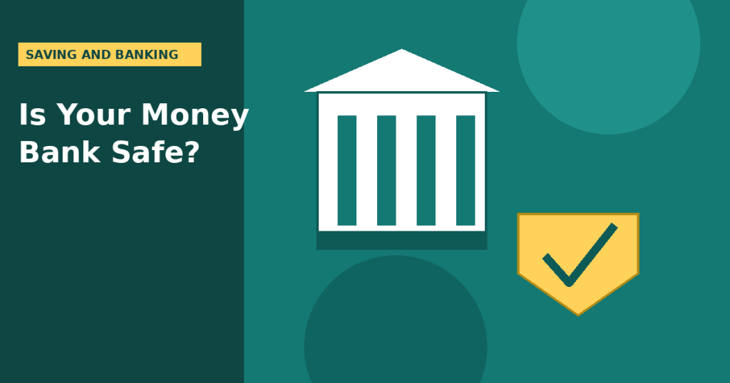 Is My Money Safe in a Bank, and What Does Insurance Mean?